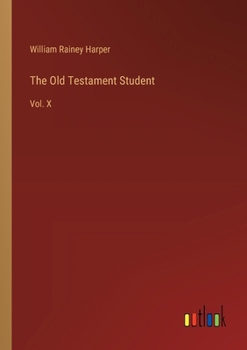 Paperback The Old Testament Student: Vol. X Book