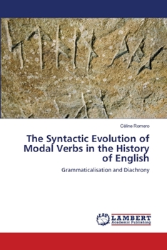 Paperback The Syntactic Evolution of Modal Verbs in the History of English Book
