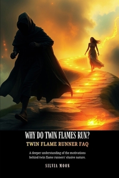 Paperback Why Do Twin Flames Run?: Twin Flame Runner FAQ Book