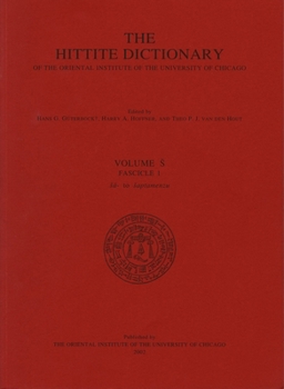 Hardcover Hittite Dictionary of the Oriental Institute of the University of Chicago Volume S, Fascicle 1 (Sa- To Saptamenzu) Book