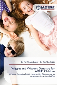 Wiggles and Wisdom: Dentistry for ADHD Children