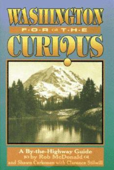 Paperback Washington for the Curious: A By-The-Highway Guide to the Evergreen State Book
