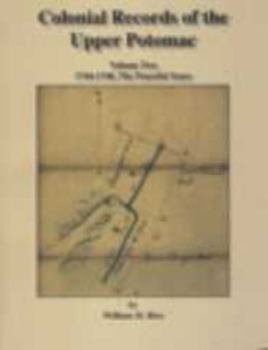 Paperback Colonial Records of the Upper Potomac -- 1744-1748, The Peaceful Years Volume II Book