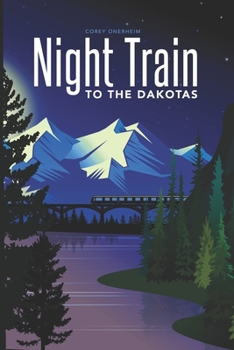 Paperback Night Train to the Dakotas Book