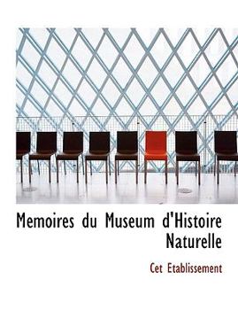 Paperback Memoires Du Museum D'Histoire Naturelle Book