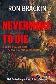 Paperback Nevermore to Die: In a world at war with death, no price is too high to pay for immortality! Book