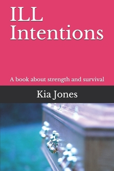 Paperback ILL Intentions: A book about strength and survival Book