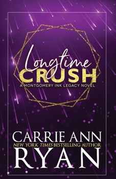 Longtime Crush - Book #3 of the Montgomery Ink Legacy