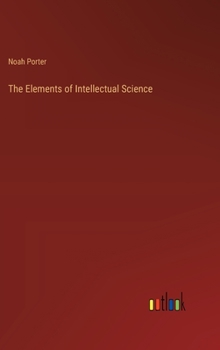 Hardcover The Elements of Intellectual Science Book