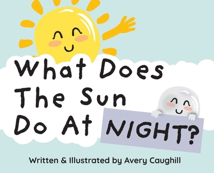 Hardcover What Does The Sun Do At Night? Book
