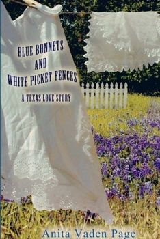Paperback Bluebonnetts and White Picket Fences Book