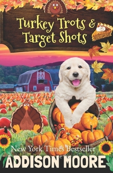 Turkey Trots and Target Shots (Pain in the Assassin Cozy Mysteries)