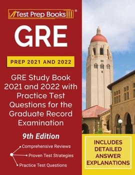 Paperback GRE Prep 2021 and 2022: GRE Study Book 2021 and 2022 with Practice Test Questions for the Graduate Record Examination [9th Edition] Book