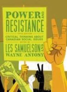 Paperback Power and Resistance: Critical Thinking About Canadian Social Issues Book