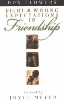 Paperback Right and Wrong Expectations in Friendship Book
