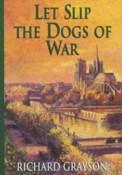 Let Slip the Dogs of War