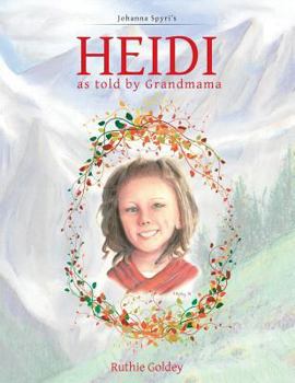 Paperback HEIDI as told by Grandmama: Johanna Spyri's Book