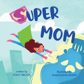 Paperback Super Mom: A Children's Story About The Litter Monster (For Kids Ages 4-6) Book