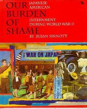 Library Binding Our Burden of Shame: Japanese-A Book