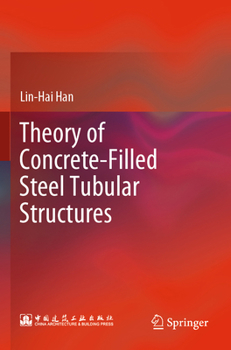 Theory of Concrete-Filled Steel Tubular Structures