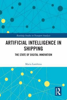 Misc. Artificial Intelligence in Shipping: The State of Digital Innovation Book