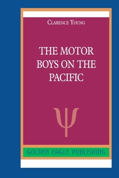 Paperback The Motor Boys on the Pacific Book