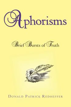 Paperback Aphorisms: Brief Bursts of Truth Book