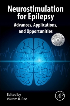 Hardcover Neurostimulation for Epilepsy: Advances, Applications and Opportunities Book