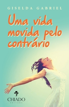 Paperback Uma Vida Movida Pelo Contrário [Portuguese] Book
