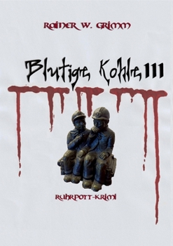 Blutige Kohle III (German Edition)