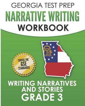 Paperback GEORGIA TEST PREP Narrative Writing Workbook Grade 3: Writing Narratives and Stories Book