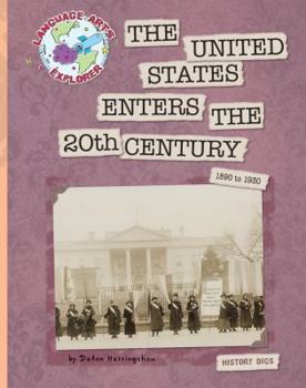 Paperback The United States Enters the 20th Century: 1890 to 1930 Book