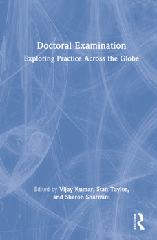 Hardcover Doctoral Examination: Exploring Practice Across the Globe Book
