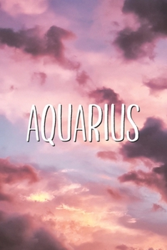 Paperback Aquarius: Awesome Aesthetic Aquarius Astrology Zodiac Sign Blank Lined Paper Notebook Horoscope Journal Gift Book