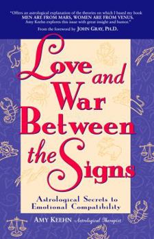 Paperback Love and War Between the Signs: Astrological Secrets to Emotional Compatibility Book
