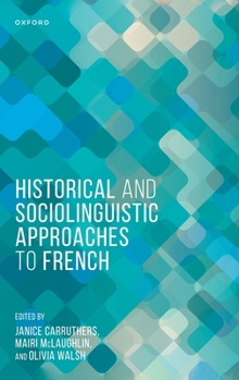 Hardcover Historical and Sociolinguistic Approaches to French Book