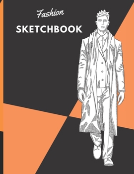 Paperback Fashion SketchBook: 100 Large Male Figure Templates With 10 Different Poses for Easily Sketching Your Fashion Design Styles Book