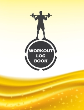 Paperback Workout Log Book: Fitness Log Books, Workout Log Books For Men, Daily Workout Journal Book
