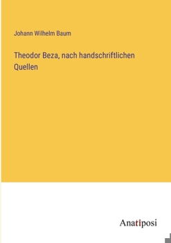 Paperback Theodor Beza, nach handschriftlichen Quellen [German] Book