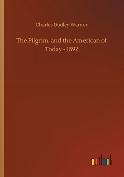 Paperback The Pilgrim, and the American of Today - 1892 Book