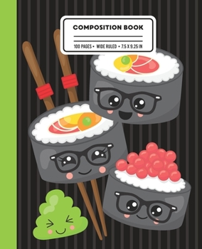 Paperback Composition Book: Wide Ruled Writing Notebook with Sushi Hipster Rolls and Chopsticks Book