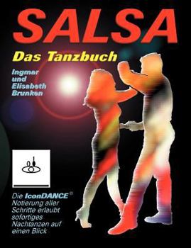 Paperback Salsa - Das Tanzbuch: Schritte, Folgen und Szenetipps für Anfänger und Fortgeschrittene [German] Book