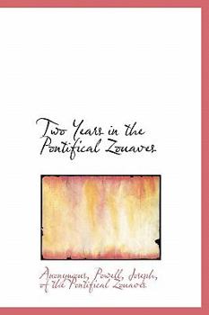 Hardcover Two Years in the Pontifical Zouaves Book