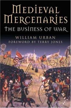 Hardcover Medieval Mercenaries: The Business of War Book
