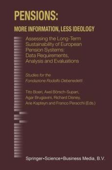 Paperback Pensions: More Information, Less Ideology: Assessing the Long-Term Sustainability of European Pension Systems: Data Requirements, Analysis and Evaluat Book