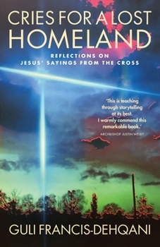 Paperback Cries for a Lost Homeland: Reflections on Jesus' Sayings from the Cross Book