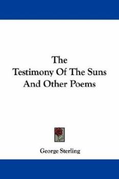 Paperback The Testimony Of The Suns And Other Poems Book