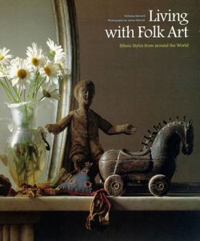 Paperback Living with Folk Art: Ethnic Styles from Around the World Book