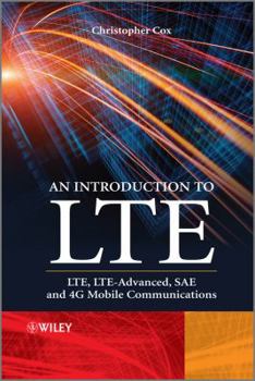 Hardcover An Introduction to LTE: LTE, LTE-Advanced, SAE and 4G Mobile Communications Book