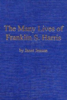 Hardcover The Many Lives of Franklin S. Harris Book